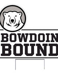 Lawn sign with cutout of mascot medallion over text BOWDOIN BOUND.