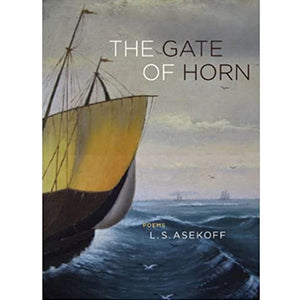 The Gate of Horn by L.S. Asekoff