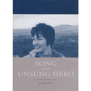 Song for an Unsung Hero by Erik Lund '57