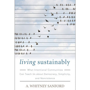 Living Sustainably by A. Whitney Sanford