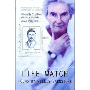 Life Watch, Poems by Willis Barnstone