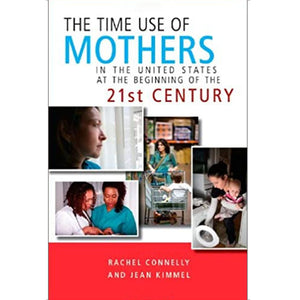 Time Use of Mothers by Rachel Connelly