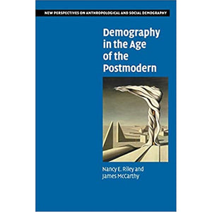 Demography in the Age of the Postmodern by Nancy Riley