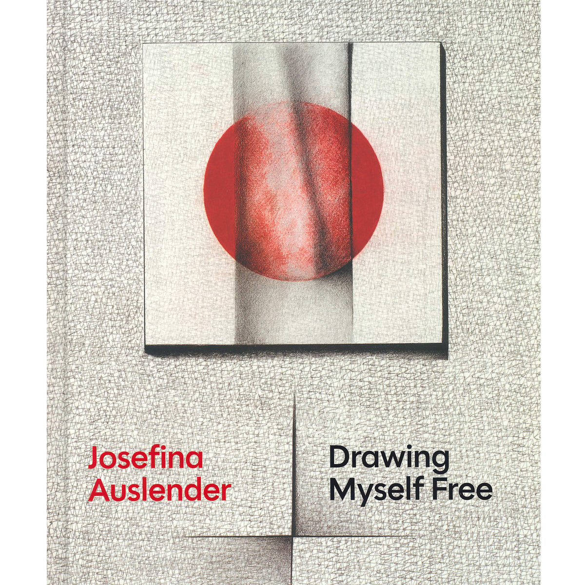 Book cover for 'Drawing Myself Free' by Josefina Auslender, featuring a textured light gray background with a central abstract artwork of a red circle on a white and gray striped canvas, and the title and author name in text.