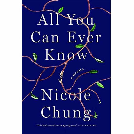 All you can ever know by Nicole Chung