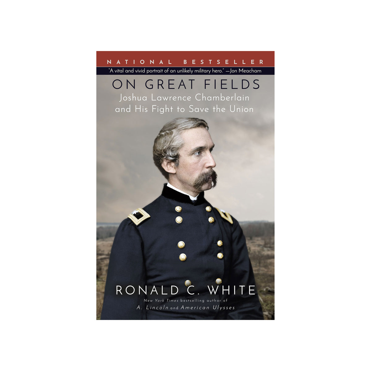 Book cover of 'On Great Fields' by Ronald C. White, featuring a portrait of a Civil War-era Joshua L. Chamberlain in profile against a muted landscape and sky.