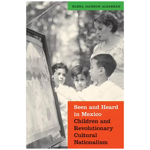 Cover of Seen and Heard in Mexico by Elena Albarran