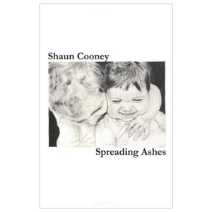 Spreading Ashes by Shaun Cooney