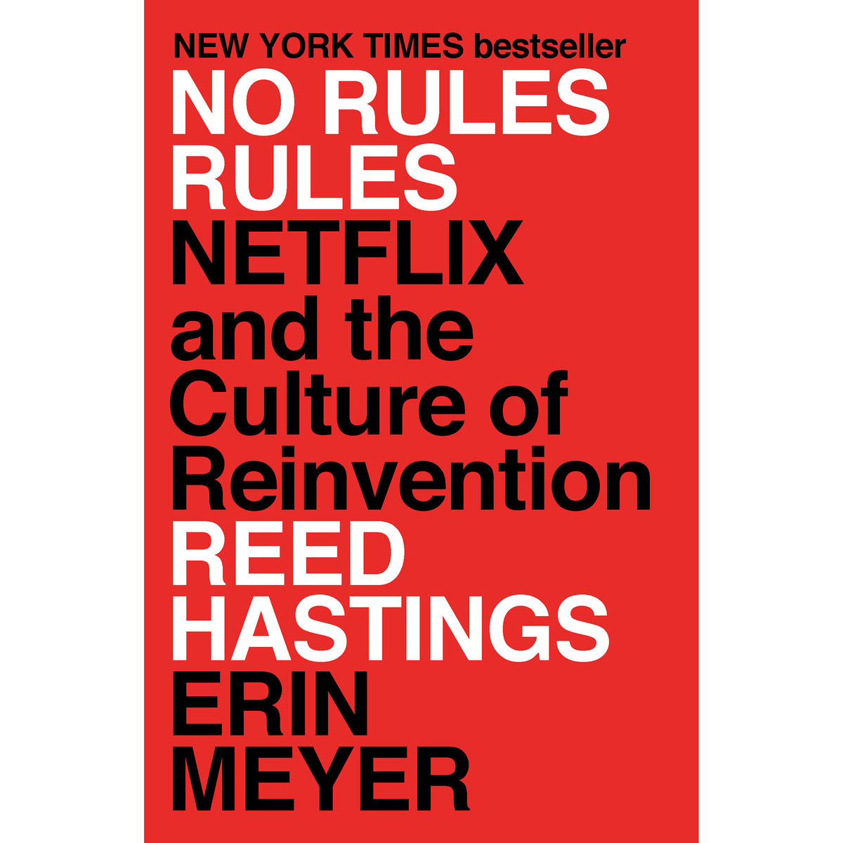 Book cover for 'No Rules, Rules: Netflix and the Culture of Reinvention' by Reed Hastings and Erin Meyer, featuring a bold red background with large white and black text.