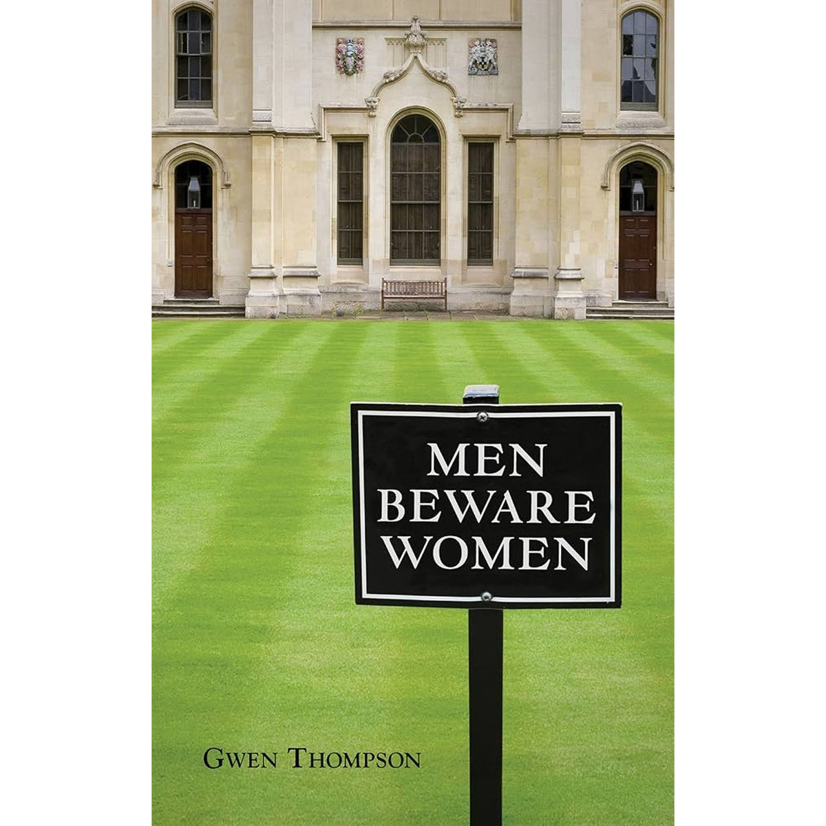 Book cover of Men Beware Women by Gwen Thompson showing a green lawn and an academic building.