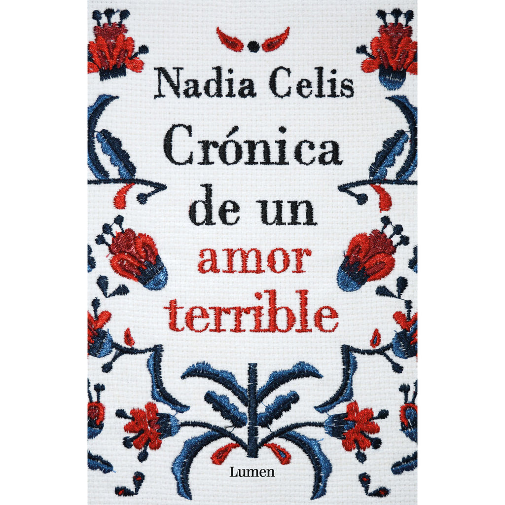 Cronica de un amor terrible by Nadia Celis