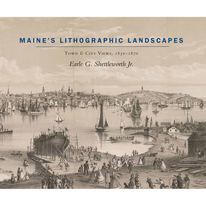 Cover of Maine's Lithographic Landscapes art book.