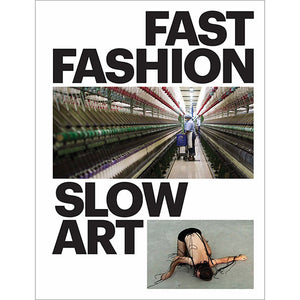 Fast Fashion Slow Art book cover.
