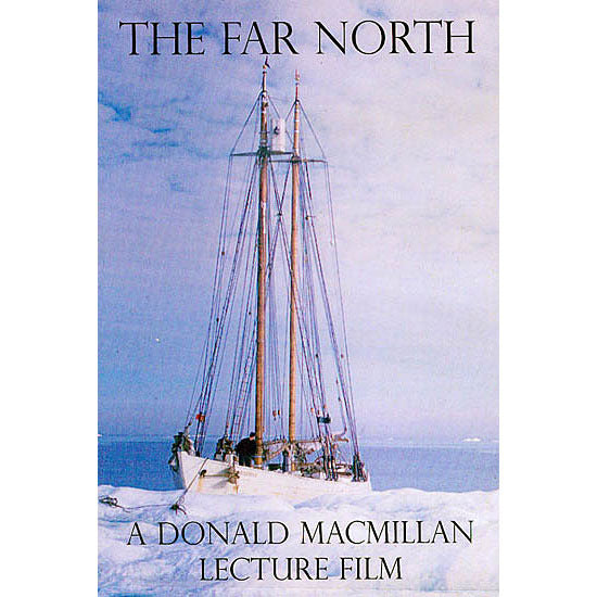 The Far North: A Donald MacMillan Lecture Film