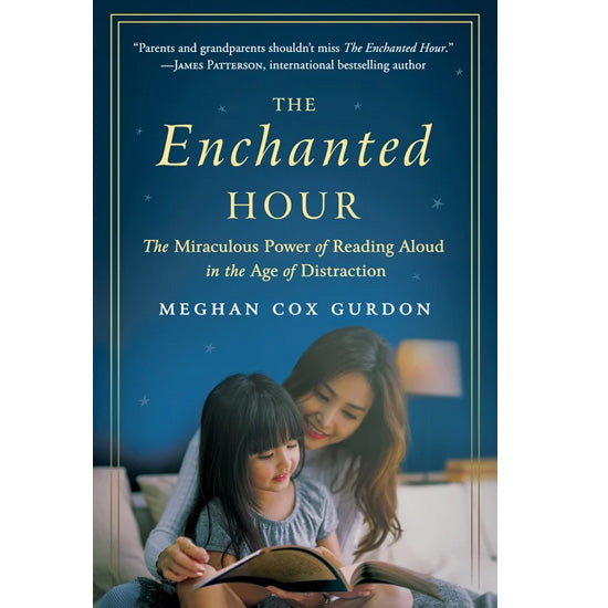 The Enchanted Hour by Meghan Cox Gurdon