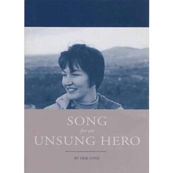 Song for an Unsung Hero by Erik Lund '57