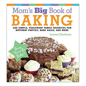 Mom's Big Book of Baking by Lauren Chattman '85