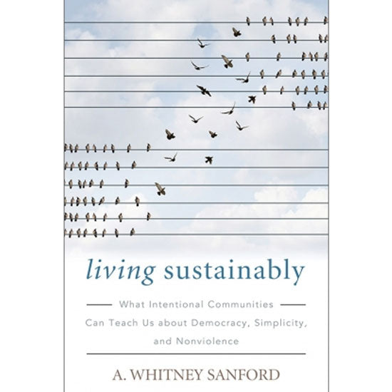 Living Sustainably by A. Whitney Sanford