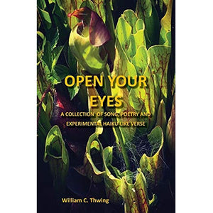 Open Your Eyes by William C. Thwing