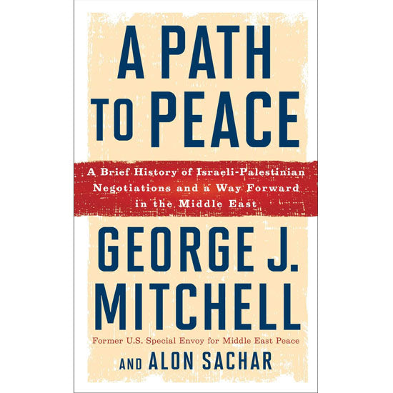 A Path to Peace by George Mitchell, Class of 1954