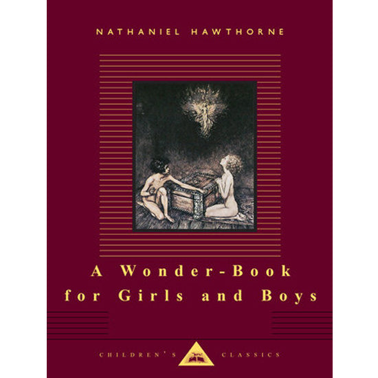 A Wonder-Book for Girls and Boys by Nathaniel Hawthorne