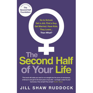 Second Half of Your Life by Jill Shaw Ruddock