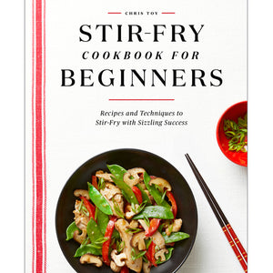 Stir-Fry Cookbook for Beginners by Chris Toy