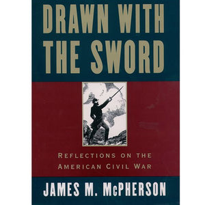 Drawn with the Sword, by James M. McPherson