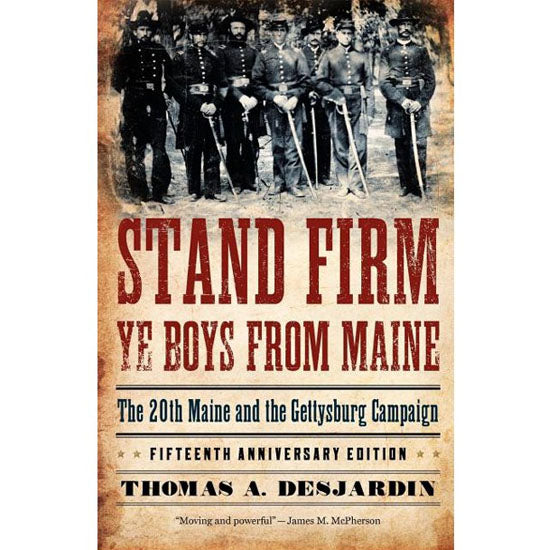 Stand Firm Ye Boys from Maine — Desjardin